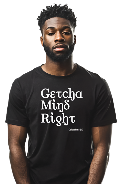 Getcha Mind Right Tee