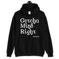 Getcha Mind Right Hoodie - Amid Light's Knack